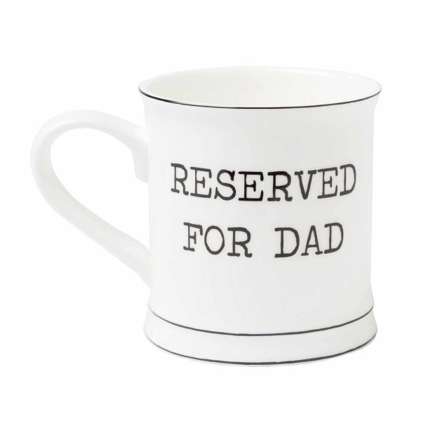Porcelain mug for dad with message Reserved For Dad Mug
